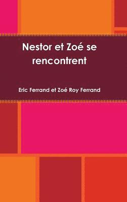bokomslag Nestor et Zoé se rencontrent