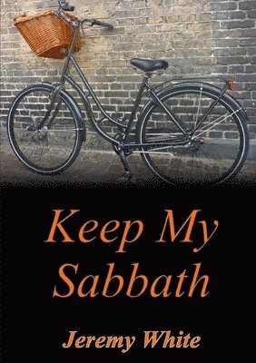 Jeremy White - Keep My Sabbath, Häftad