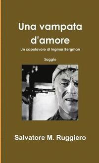 bokomslag Una Vampata D'amore - Un Capolavoro Di Ingmar Bergman