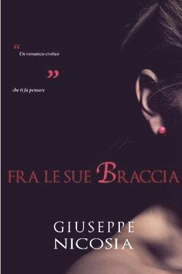 Giuseppe Nicosia - Fra Le Sue Braccia, Häftad