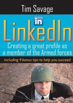 bokomslag LinkedIn - Creating a Great Profile as a Member of the Armed Forces