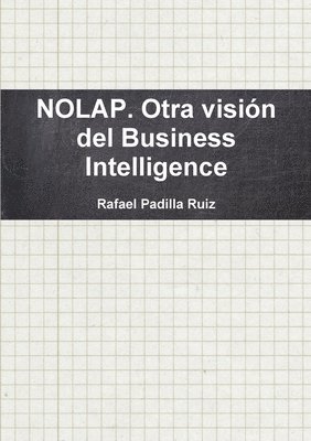 Nolap. Otra Vision Del Business Intelligence 1