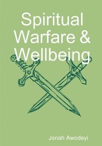 bokomslag Spiritual Warfare & Wellbeing