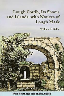 bokomslag Lough Corrib, its Shores and Islands