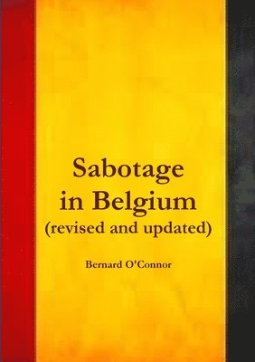 Bernard O'Connor - Sabotage in Belgium, Häftad