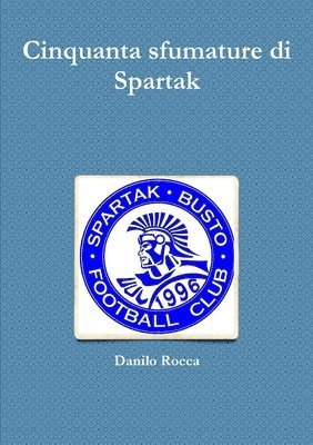 Cinquanta Sfumature Di Spartak 1