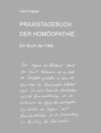 bokomslag PRAXISTAGEBUCH DER HOMOOPATHIE Ein Buch Der Falle