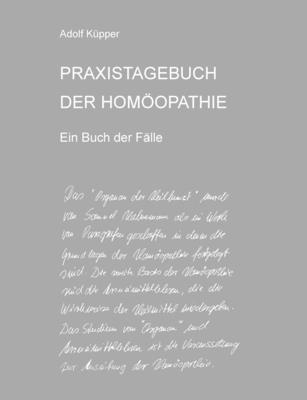 bokomslag PRAXISTAGEBUCH DER HOMOOPATHIE Ein Buch Der Falle