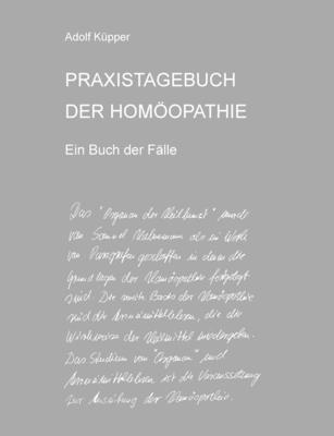 bokomslag PRAXISTAGEBUCH DER HOMOOPATHIE Ein Buch Der Falle