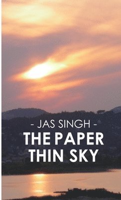 Jas Singh - Paper Thin Sky, Häftad