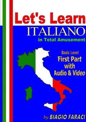 bokomslag Let's Learn Italiano in Total Amusement - Basic Level - First Part - Paperback- (Black and White Edition)