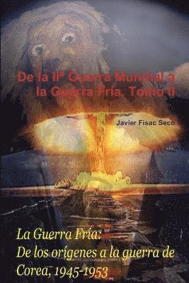 De la IIa Guerra Mundial a la Guerra Fra. Tomo II 1