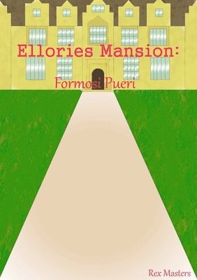 Ellories Mansion: Formosi Pueri 1