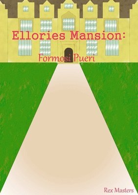 Ellories Mansion: Formosi Pueri