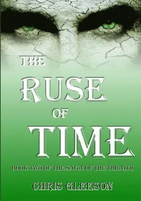 Chris Gleeson - Ruse of Time: Book Two of the Saga of the Thraith, Häftad. Tillgänglighet: Tillfälligt slut