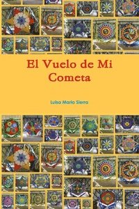 bokomslag El Vuelo De Mi Cometa