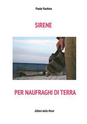 Paolo Vachino - Sirene Per Naufraghi Di Terra, Häftad