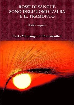 Rossi Di Sangue Sono Dell'uomo L'alba E Il Tramonto