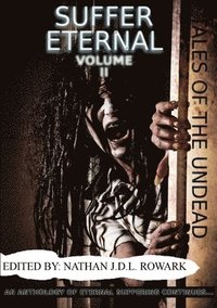 bokomslag Tales of the Undead - Suffer Eternal Anthology: Volume II