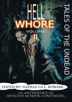 bokomslag Tales of the Undead - Hell Whore Anthology: Volume II