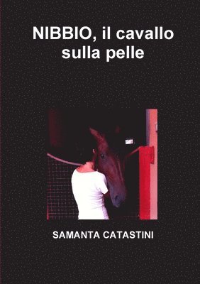 NIBBIO, il cavallo sulla pelle 1