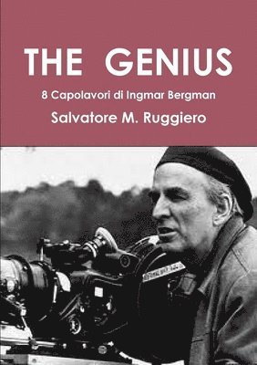 Salvatore M Ruggiero, Salvatore M. Ruggiero - THE GENIUS - Appunti sparsi dopo la visione di 8 grandi film di Ingmar Bergman, Häftad