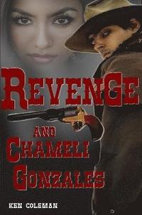 bokomslag Revenge and Chameli Gonzales