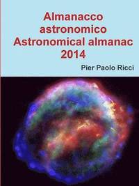 bokomslag Almanacco Astronomico 2014 - Astronomical Almanac 2014