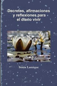 bokomslag Decretos, afirmaciones y reflexiones para el diario vivir