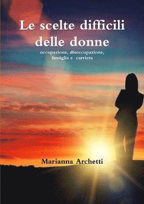 Le Scelte Difficili delle Donne 1