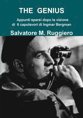 Salvatore M. Ruggiero - GENIUS Appunti Sparsi Dopo La Visione Di 6 Capolavori Di Ingmar Bergman, Häftad
