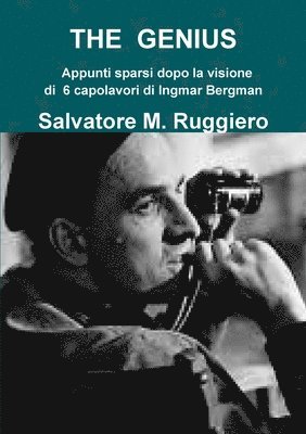 THE GENIUS Appunti Sparsi Dopo La Visione Di 6 Capolavori Di Ingmar Bergman 1