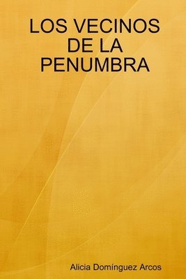 bokomslag LOS Vecinos De La Penumbra