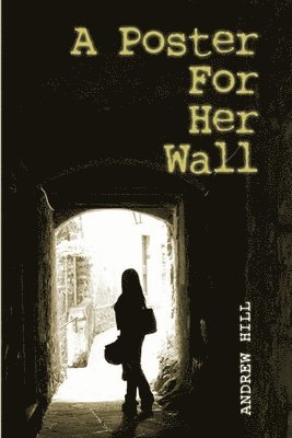 Andrew Hill - Poster For Her Wall, Häftad
