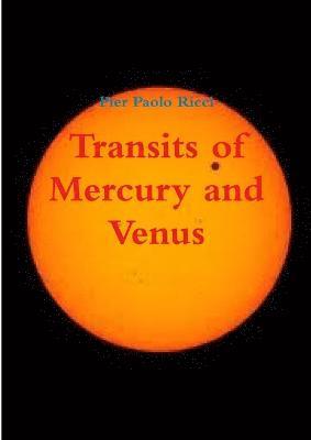 Transits of Mercury and Venus 1