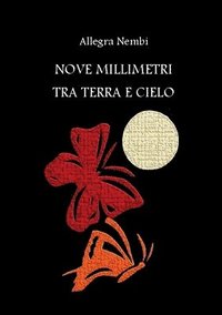 bokomslag Nove Millimetri Tra Terra E Cielo