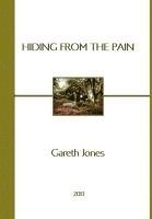 Gareth Jones - Hiding From The Pain, Inbunden