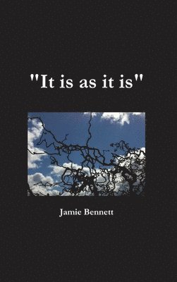 Jamie Bennett - "It is as it is", Inbunden