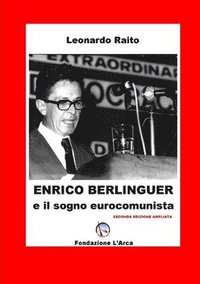 bokomslag Enrico Berlinguer e il sogno eurocomunista