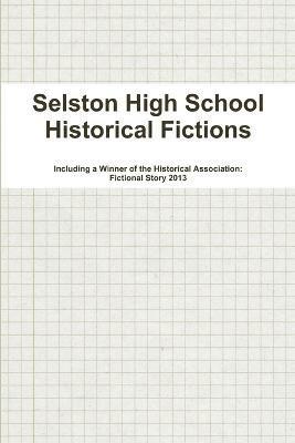 bokomslag Selston High School Historical Fictions