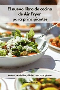 bokomslag El nuevo libro de cocina de Air Fryer para principiantes