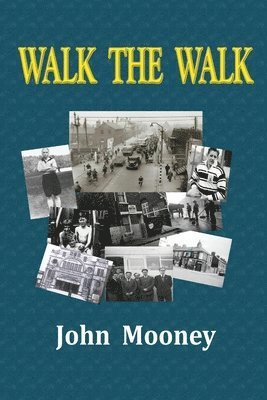 John Mooney - Walk the Walk, Häftad