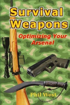 Survival Weapons: Optimizing Your Arsenal 1
