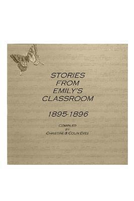 Stories from Emily's Classroom 1895-1896 1