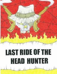 bokomslag Last Ride of the Headhunter