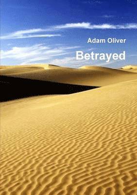 Adam Oliver - Betrayed, Häftad