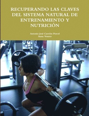 bokomslag Recuperando Las Claves Del Sistema Natural De Entrenamiento Y Nutricion