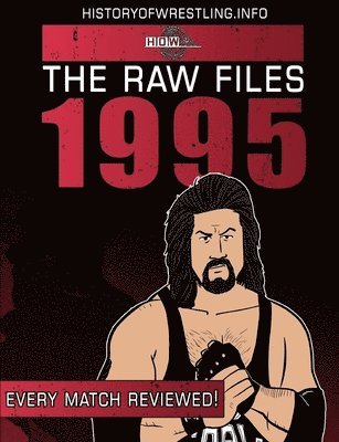 The Raw Files: 1995 1