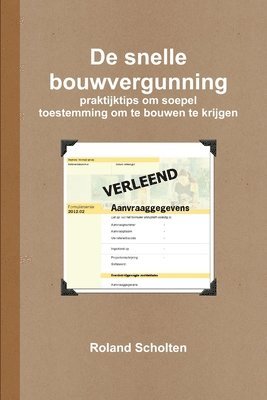 bokomslag De snelle bouwvergunning, praktijktips om soepel toestemming om te bouwen te krijgen