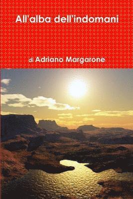 Adriano Margarone - All'alba dell'indomani, Häftad